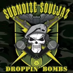 Subnoize Souljaz - Droppin' Bombs (2006) [FLAC]