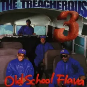 The Treacherous Three - Old School Flava (1994) [FLAC]