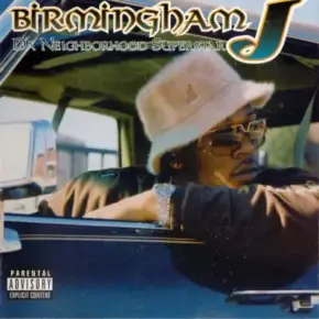 Birmingham J 2003 Da Neighborhood Superstar FLAC