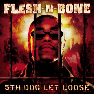 Flesh-N-Bone - 5th Dog Let Loose (2000) [FLAC]