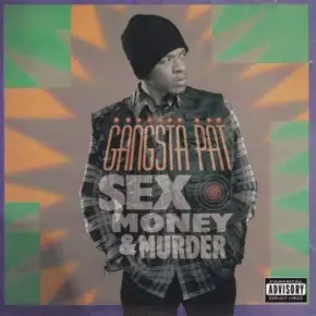 Gangsta Pat - Sex, Money & Murder (1994) [FLAC]