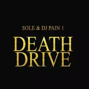 Sole & Dj Pain 1 - Death Drive (2014) [FLAC]