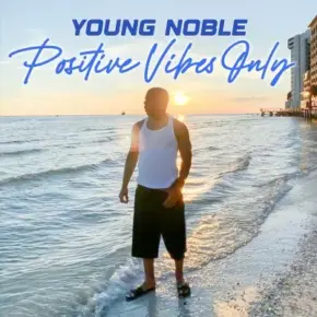 Young Noble - Positive Vibes Only (2024) [FLAC]