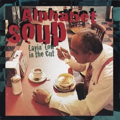 Alphabet Soup 1995 Layin Low In The Cut FLAC