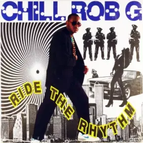 Chill Rob G 1989 Ride The Rhythm FLAC