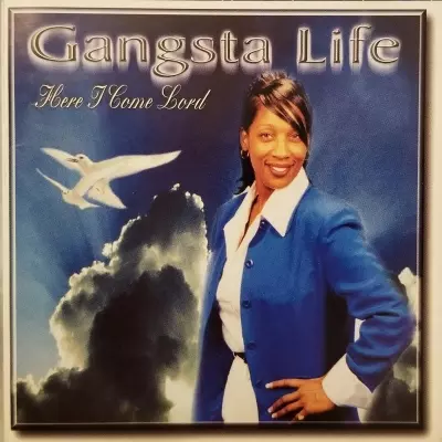 Gangsta Life 2000 Here I Come Lord FLAC