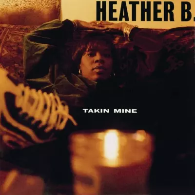 Heather B - Takin' Mine (1996) [CD] [FLAC]