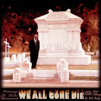 Lil Black 1999 We All Gone Die FLAC