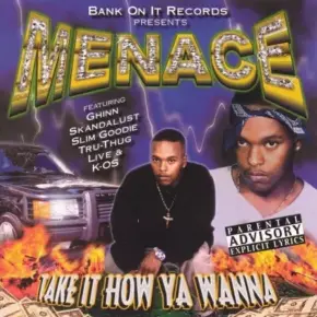 Menace 2000 Take It How Ya Wanna FLAC