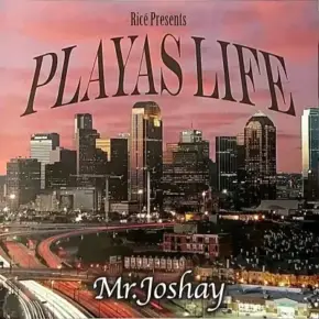 Rice Presents Mr. Joshay 2016 Playas Life FLAC San Antonio TX
