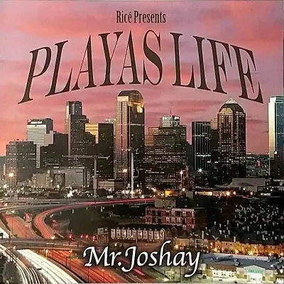 Ricé Presents Mr. Joshay - Playas Life (2016) [CD] [FLAC]