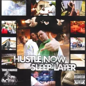 VA - Take Charge Records Hustle Now Sleep Later (2007) [FLAC]
