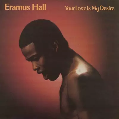 Eramus Hall 1980 Your Love Is My Desire 2024 Remastered FLAC