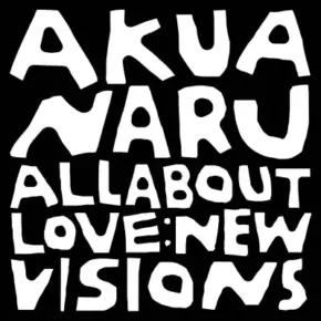 Akua Naru - All About Love: New Visions (2024) [FLAC]