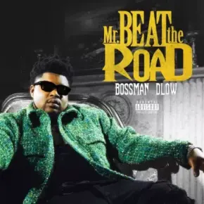 BossMan Dlow 2024 Mr Beat The Road FLAC