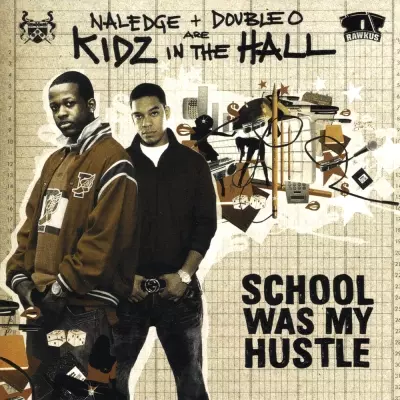 Kidz in the Hall 2006 School Was My Hustle FLAC