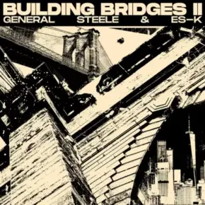 General Steele & Es-K- Building Bridges II (2024) [FLAC]