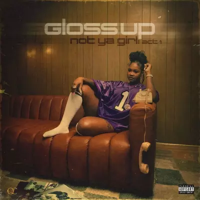 Gloss Up - Not Ya Girl- Act 1 (2024) [FLAC]