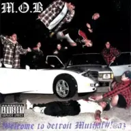 M.O.B. - Welcome To Detroit Muthaf#!@az (1997) [FLAC]