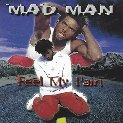 Mad Man 1999 Feel My Pain FLAC 01
