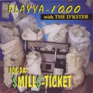 Playya 1000 With The D'kster - Foe-Da-$Mill$-Ticket (1997) [FLAC]  