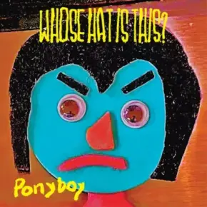 Whose Hat Is This?, Tim Lefebvre - Ponyboy (2024) [FLAC]