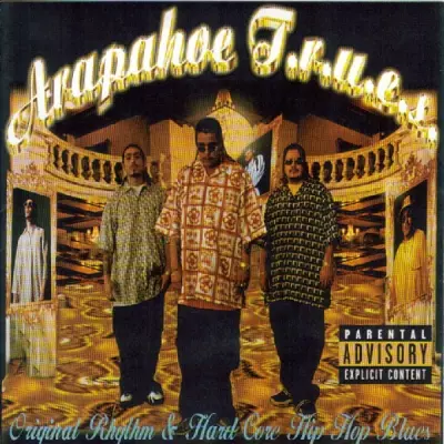 Arapahoe T.R.U.E.S 1999 Original Rhythm Hardcore Hip Hop Blues FLAC