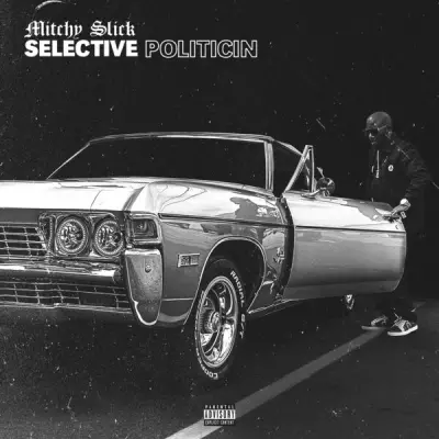 Mitchy Slick 2024 Selective Politicin FLAC 24 48