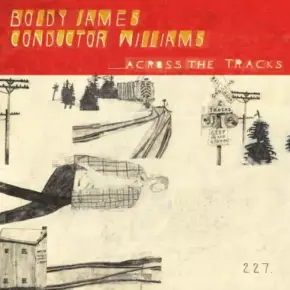 Boldy James & Conductor Williams - Across The Tracks (2024) [FLAC]