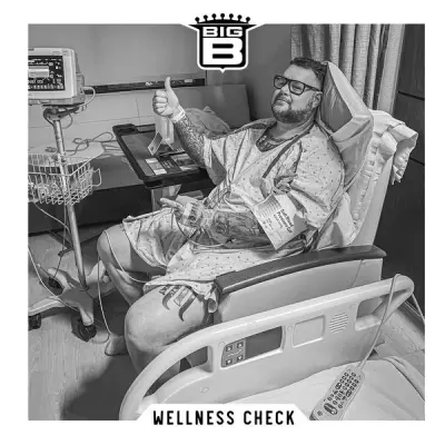 Big B 2024 Wellness Check FLAC