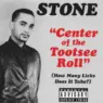 Stone (Stoney) Love - Center Of The Tootsee Roll (How Many Licks Does It Take) (EP) (1995) [FLAC]