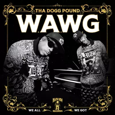 Tha Dogg Pound 2024 W.A.W.G. We All We Got Deluxe FLAC 24 44.1