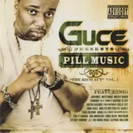 Guce - Presents Pill Music ''The Rico Act'' Vol. 1 (2005) [FLAC]