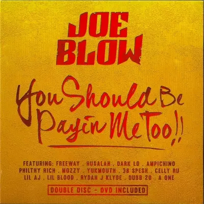 Joe Blow 2016 You Should Be Payin Me Too FLAC
