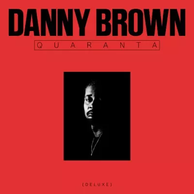 Danny Brown 2024 Quaranta Deluxe FLAC 24 88.2