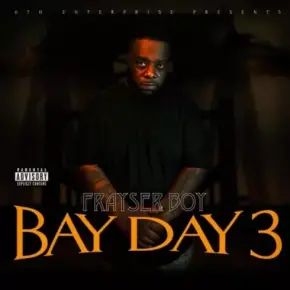 Frayser Boy - Bay Day 3 (2024) [FLAC]