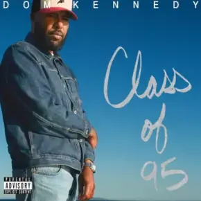 Dom Kennedy - Class of 95 (2024) [FLAC]