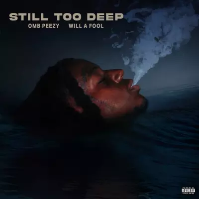 OMB Peezy 2024 Still Too Deep FLAC 24 44.1