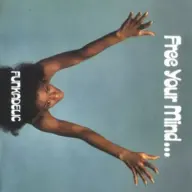 Funkadelic - Free Your Mind And Your Ass Will Follow (1989 Reissue) [FLAC]