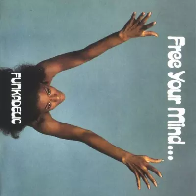 Funkadelic 1970 Free Your Mind And Your Ass Will Follow 1989 Reissue FLAC