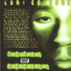 Luni Coleone - Total Recall (2006 Reissue) [CD] [FLAC]