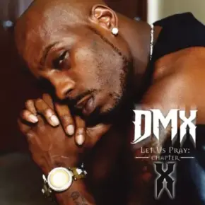 DMX - Let Us Pray Chapter X (2024) [FLAC]