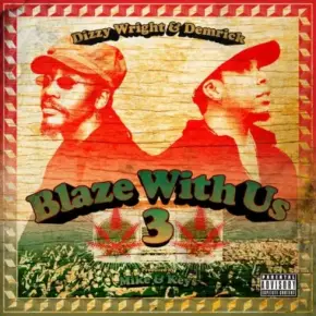 Dizzy Wright & Demrick - Blaze With Us 3 (2024) [FLAC] [24-48]