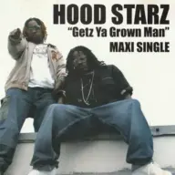 Hood Starz - Getz Ya Grown Man (CDM) (2005) [FLAC]