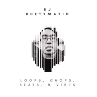 DJ Rhettmatic - Loops, Chops, Beats, & Vibes (2025) [FLAC]