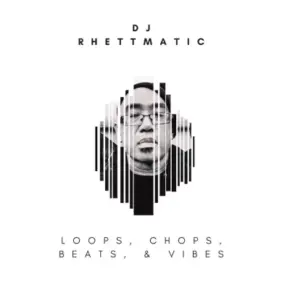 DJ Rhettmatic - Loops, Chops, Beats, & Vibes (2025) [FLAC]