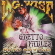 L.G. Wise - Ghetto Fables Da 1/2 Ain't Told (2000) [CD] [FLAC]