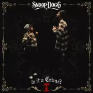Snoop Dogg - Iz It A Crime? (2025) [FLAC] [24-44.1]
