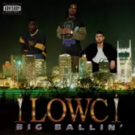 L.O.W.C. - Big Ballin' (2025 Remastered) [FLAC]