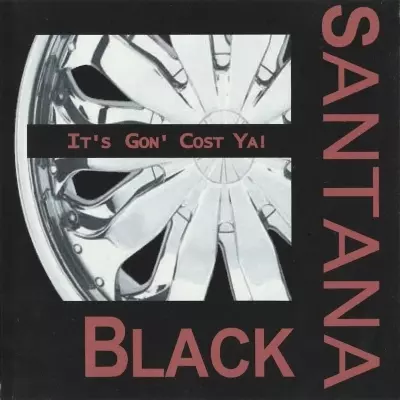 Santana Black 2003 Its Gon Cost Ya CDR FLAC LM